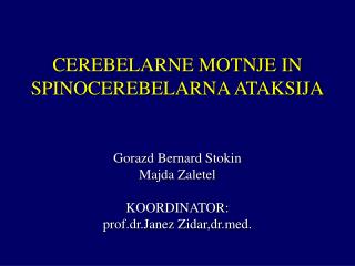 CEREBELARNE MOTNJE IN SPINOCEREBELARNA ATAKSIJA