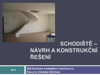 Schodiště – návrh a konstrukční řešení