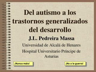 Del autismo a los trastornos generalizados del desarrollo