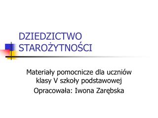 DZIEDZICTWO STAROŻYTNOŚCI