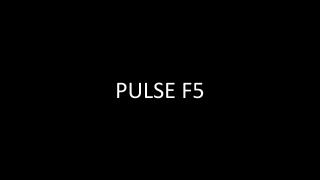 PULSE F5