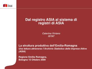 Dal registro ASIA al sistema di registri di ASIA Caterina Viviano ISTAT