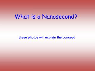 What is a Nanosecond?