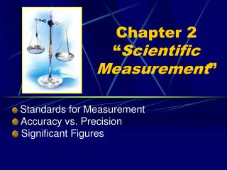 Chapter 2 “ Scientific Measurement ”