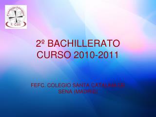 2º BACHILLERATO CURSO 2010-2011