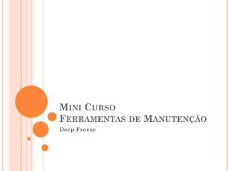 Mini Curso Ferramentas de Manutenção