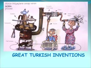 GREAT TURKISH INVENTIONS