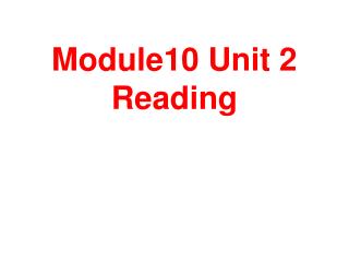 Module10 Unit 2 Reading