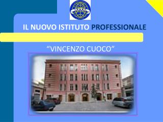 IL NUOVO ISTITUTO PROFESSIONALE