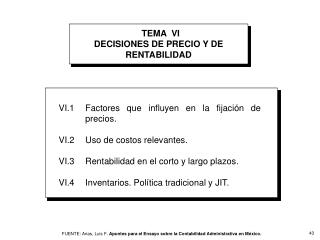 TEMA VI	 DECISIONES DE PRECIO Y DE RENTABILIDAD