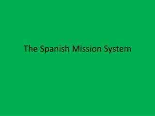 The Spanish Mission System