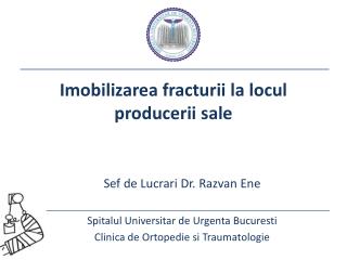 Imobilizarea fracturii la locul producerii sale