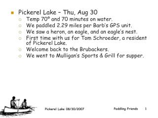 Pickerel Lake – Thu, Aug 30 Temp 70º and 70 minutes on water.