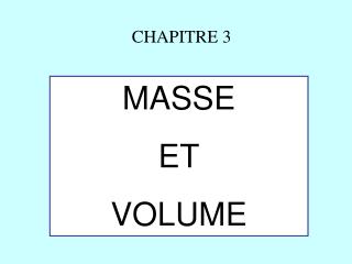 MASSE ET VOLUME