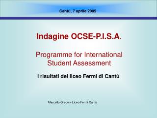 Indagine OCSE-P.I.S.A . Programme for International Student Assessment