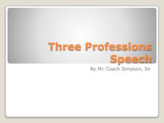 Three Professions Speech