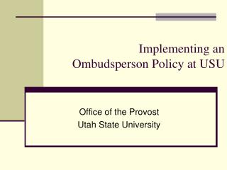 Implementing an Ombudsperson Policy at USU
