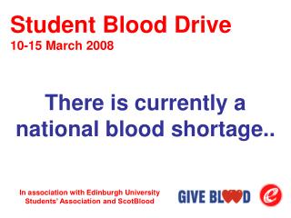 There is currently a national blood shortage..