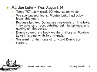 Maiden Lake – Thu, August 14 Temp 70º, calm wind, 90 minutes on water