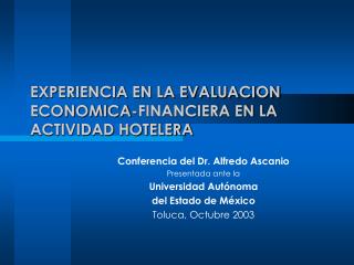 EXPERIENCIA EN LA EVALUACION ECONOMICA-FINANCIERA EN LA ACTIVIDAD HOTELERA