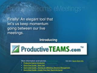 Finally! An elegant tool that let’s us keep momentum going between our live meetings.