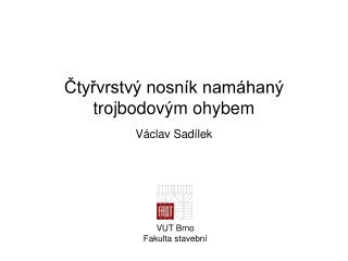 Čtyřvrstvý nosník namáhaný trojbodovým ohybem