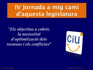 IV Jornada a mig camí d’aquesta legislatura