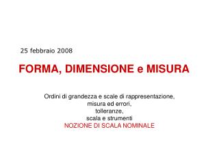 FORMA, DIMENSIONE e MISURA