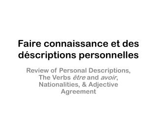 Faire connaissance et des déscriptions personnelles