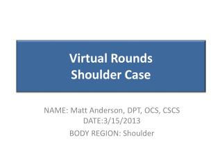 Virtual Rounds Shoulder Case