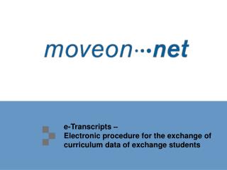 e-Transcripts – Electronic procedure for the exchange of curriculum data of exchange students