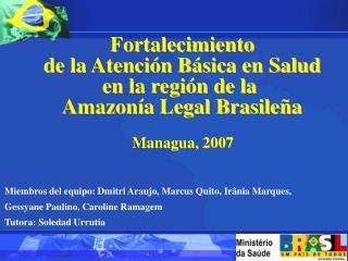 Fortalecimiento de la Atención Básica en Salud en la región de la Amazonía Legal Brasileña