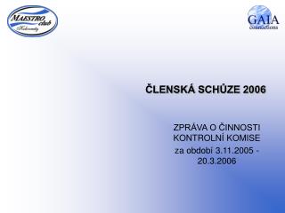 ČLENSKÁ SCHŮZE 2006