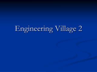 Engineering Village 2