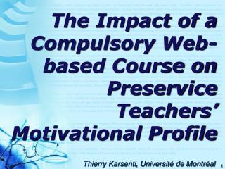 The Impact of a Compulsory Web-based Course on Preservice Teachers’ Motivational Profile