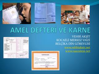 AMEL DEFTERİ VE KARNE