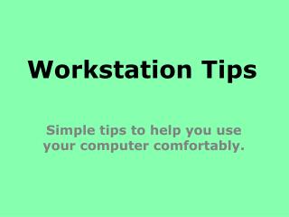 Workstation Tips