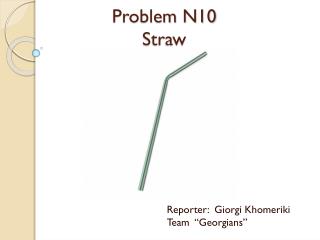 Problem N10 Straw