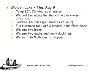 Maiden Lake – Thu, Aug 9 Temp 85º, 75 minutes on water.