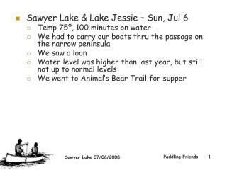 Sawyer Lake &amp; Lake Jessie – Sun, Jul 6 Temp 75º, 100 minutes on water