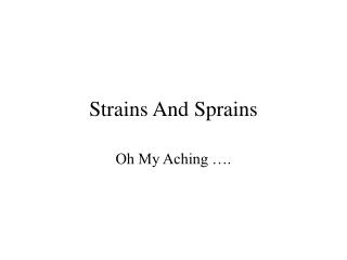 Strains And Sprains