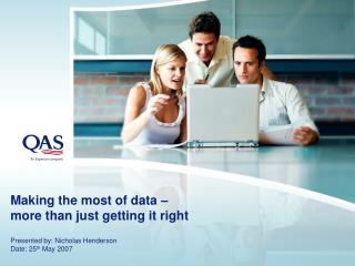 Making the most of data – more than just getting it right