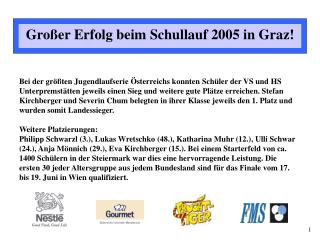 Großer Erfolg beim Schullauf 2005 in Graz!