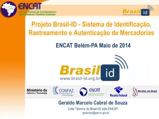 Projeto Brasil-ID - Sistema de Identificação, Rastreamento e Autenticação de Mercadorias