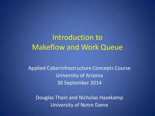 Introduction to Makeflow and Work Queue