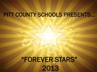 PITT COUNTY SCHOOLS PRESENTS…