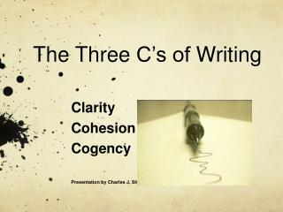 The Three C’s of Writing
