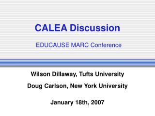 CALEA Discussion EDUCAUSE MARC Conference