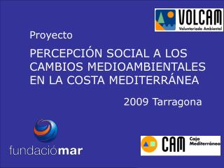 PERCEPCIÓN SOCIAL A LOS CAMBIOS MEDIOAMBIENTALES EN LA COSTA MEDITERRÁNEA