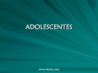 ADOLESCENTES